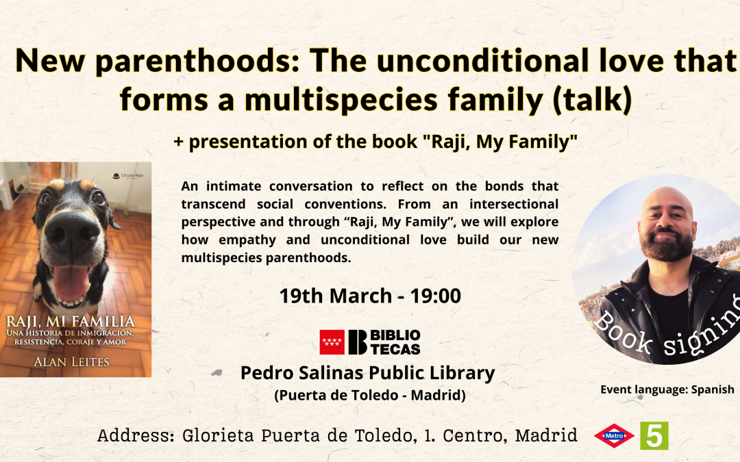 Talk “New parenthoods: The unconditional love that forms a multispecies family” 🇬🇧