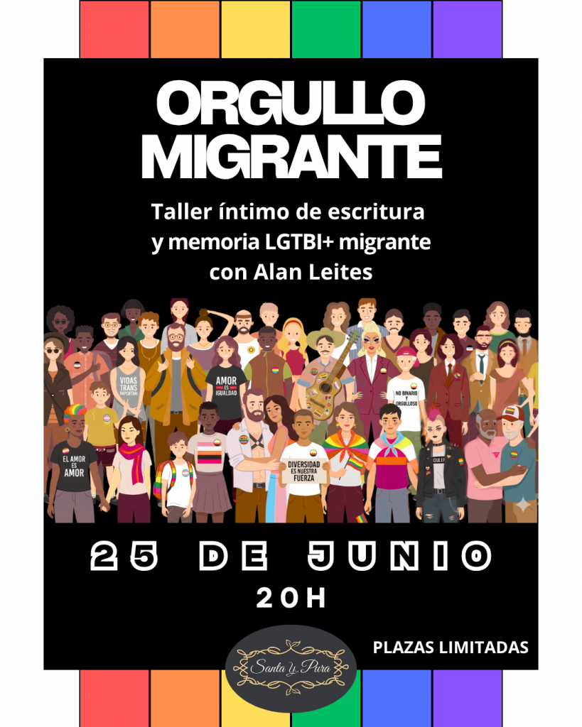 Taller Orgullo Migrante. Taller íntimo de escritura y memoria migrante LGTBI+